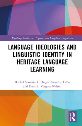 Showstack / Pascual y Cabo / Vergara Wilson |  Language Ideologies and Linguistic Identity in Heritage Language Learning | Buch |  Sack Fachmedien