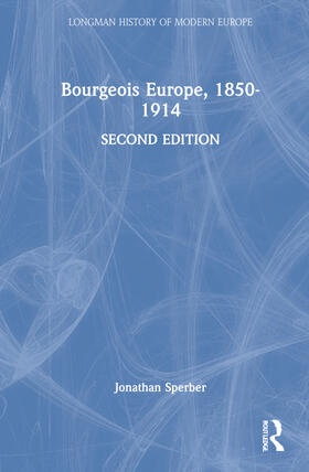 Sperber |  Bourgeois Europe, 1850-1914 | Buch |  Sack Fachmedien
