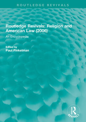 Finkelman |  Routledge Revivals: Religion and American Law (2006) | Buch |  Sack Fachmedien