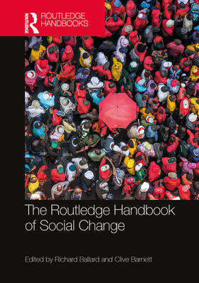 Ballard / Barnett |  The Routledge Handbook of Social Change | Buch |  Sack Fachmedien