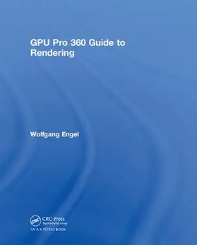 Engel |  GPU Pro 360 Guide to Rendering | Buch |  Sack Fachmedien