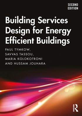 Jouhara / Tymkow / Kolokotroni |  Building Services Design for Energy Efficient Buildings | Buch |  Sack Fachmedien