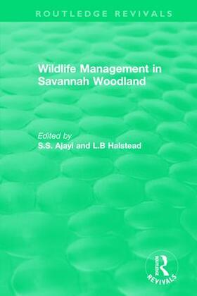 Ajayi / Halstead |  : Wildlife Management in Savannah Woodland (1979) | Buch |  Sack Fachmedien