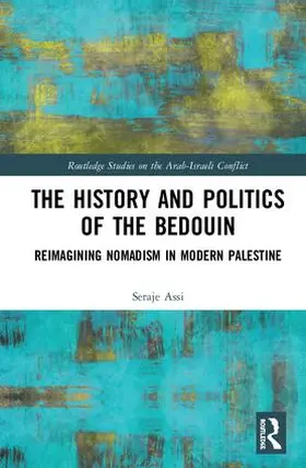 Assi |  The History and Politics of the Bedouin | Buch |  Sack Fachmedien