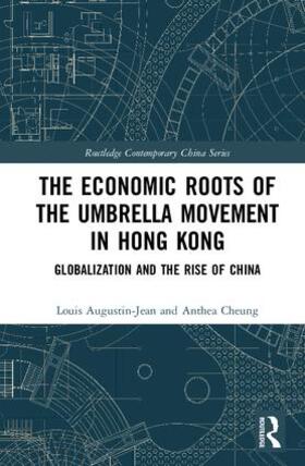 Augustin-Jean / Cheung |  The Economic Roots of the Umbrella Movement in Hong Kong | Buch |  Sack Fachmedien