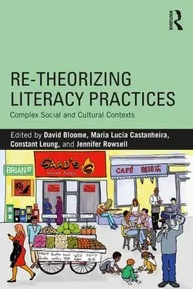 Bloome / Castanheira / Leung |  Re-theorizing Literacy Practices | Buch |  Sack Fachmedien