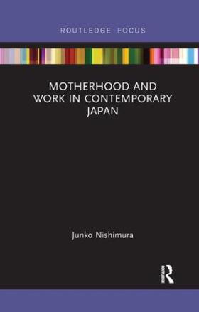 Junko |  Motherhood and Work in Contemporary Japan | Buch |  Sack Fachmedien