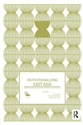 Ba / Kuik / Sudo |  Institutionalizing East Asia | Buch |  Sack Fachmedien