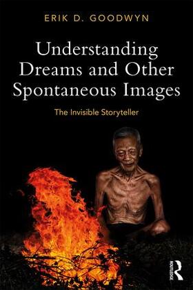 Goodwyn |  Understanding Dreams and Other Spontaneous Images | Buch |  Sack Fachmedien