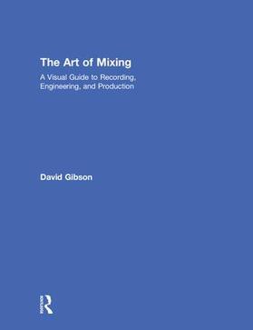 Gibson |  The Art of Mixing | Buch |  Sack Fachmedien