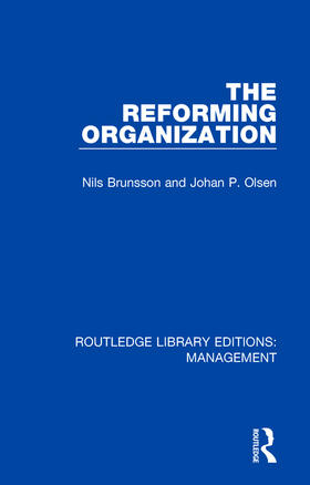 Brunsson / Olsen |  The Reforming Organization | Buch |  Sack Fachmedien