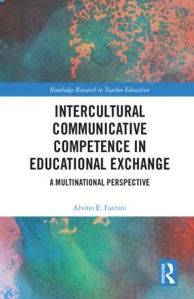 Fantini |  Intercultural Communicative Competence in Educational Exchange | Buch |  Sack Fachmedien