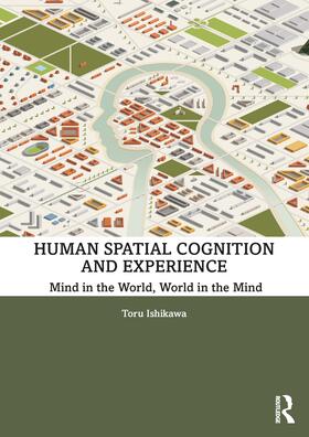 Ishikawa |  Human Spatial Cognition and Experience | Buch |  Sack Fachmedien