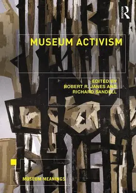 Sandell / Janes |  Museum Activism | Buch |  Sack Fachmedien