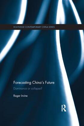 Irvine |  Forecasting China's Future | Buch |  Sack Fachmedien