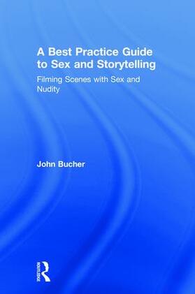 Bucher |  A Best Practice Guide to Sex and Storytelling | Buch |  Sack Fachmedien