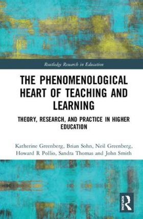 Greenberg / Sohn / Pollio |  The Phenomenological Heart of Teaching and Learning | Buch |  Sack Fachmedien