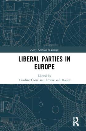 van Haute / Close |  Liberal Parties in Europe | Buch |  Sack Fachmedien