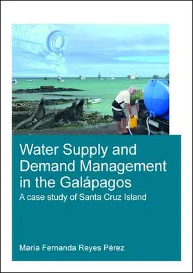 Reyes Perez |  Water Supply and Demand Management in the Galápagos | Buch |  Sack Fachmedien