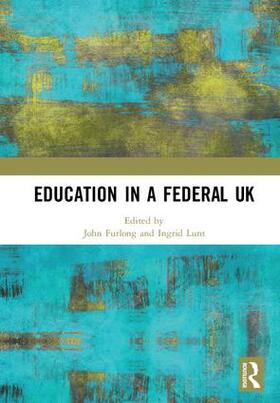 Furlong / Lunt |  Education in a Federal UK | Buch |  Sack Fachmedien