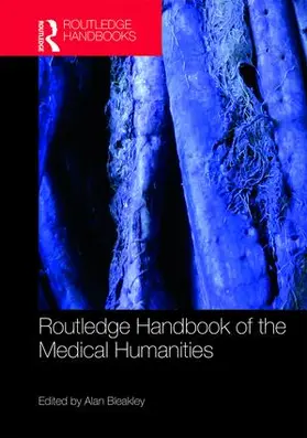 Alan |  Routledge Handbook of the Medical Humanities | Buch |  Sack Fachmedien