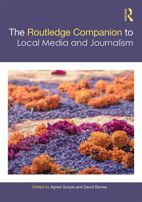 Gulyas / Baines |  The Routledge Companion to Local Media and Journalism | Buch |  Sack Fachmedien