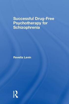 Levin |  Successful Drug-Free Psychotherapy for Schizophrenia | Buch |  Sack Fachmedien