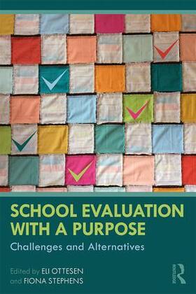 Ottesen / Stephens |  School Evaluation with a Purpose | Buch |  Sack Fachmedien