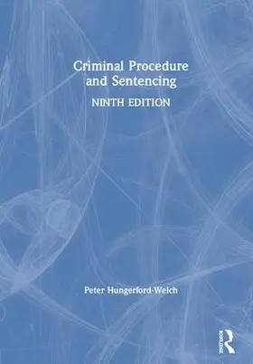 Hungerford-Welch |  Criminal Procedure and Sentencing | Buch |  Sack Fachmedien