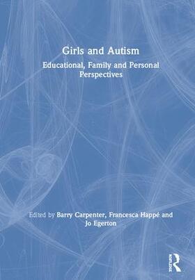 Carpenter / Happé / Egerton |  Girls and Autism | Buch |  Sack Fachmedien