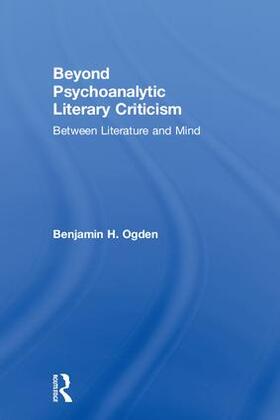 Ogden |  Beyond Psychoanalytic Literary Criticism | Buch |  Sack Fachmedien