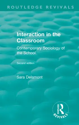 Delamont |  Interaction in the Classroom | Buch |  Sack Fachmedien