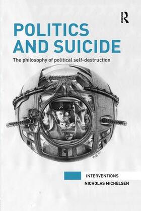 Michelsen |  Politics and Suicide | Buch |  Sack Fachmedien