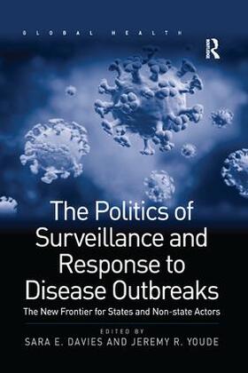 Davies / Youde |  The Politics of Surveillance and Response to Disease Outbreaks | Buch |  Sack Fachmedien