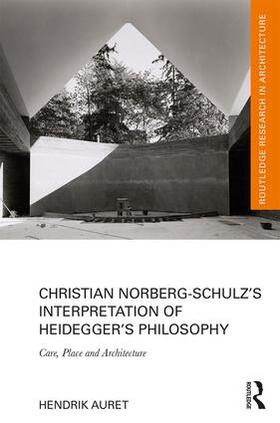 Auret |  Christian Norberg-Schulz's Interpretation of Heidegger's Philosophy | Buch |  Sack Fachmedien