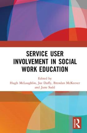 McLaughlin / McKeever / Sadd |  Service User Involvement in Social Work Education | Buch |  Sack Fachmedien