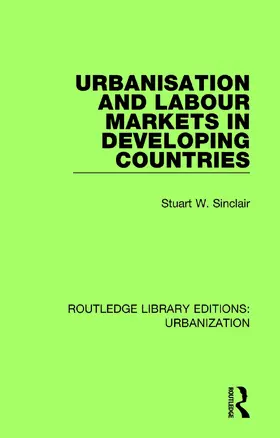 Sinclair |  Urbanisation and Labour Markets in Developing Countries | Buch |  Sack Fachmedien