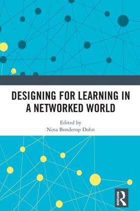 Bonderup Dohn |  Designing for Learning in a Networked World | Buch |  Sack Fachmedien