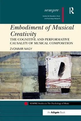 Nagy |  Embodiment of Musical Creativity | Buch |  Sack Fachmedien