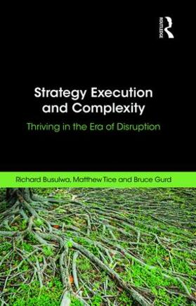 Busulwa / Tice / Gurd |  Strategy Execution and Complexity | Buch |  Sack Fachmedien