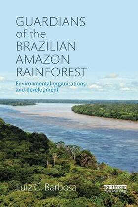 Barbosa |  Guardians of the Brazilian Amazon Rainforest | Buch |  Sack Fachmedien