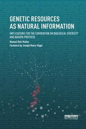 Ruiz Muller |  Genetic Resources as Natural Information | Buch |  Sack Fachmedien