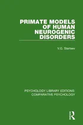 Startsev / Bowden |  Primate Models of Human Neurogenic Disorders | Buch |  Sack Fachmedien