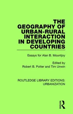 Potter / Unwin |  The Geography of Urban-Rural Interaction in Developing Countries | Buch |  Sack Fachmedien