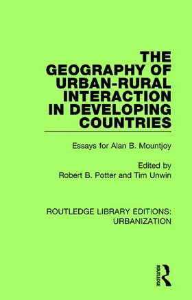 Potter / Unwin |  The Geography of Urban-Rural Interaction in Developing Countries | Buch |  Sack Fachmedien