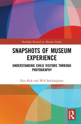 Kirk / Buckingham |  Snapshots of Museum Experience | Buch |  Sack Fachmedien