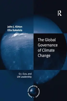 Kirton / Kokotsis |  The Global Governance of Climate Change | Buch |  Sack Fachmedien