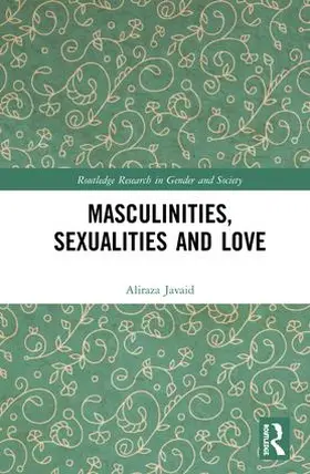 Javaid |  Masculinities, Sexualities and Love | Buch |  Sack Fachmedien