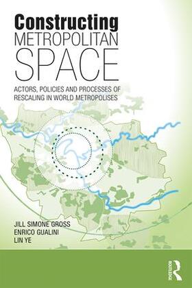 Gualini / Ye / Simone Gross |  Constructing Metropolitan Space | Buch |  Sack Fachmedien