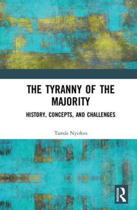 Nyirkos |  The Tyranny of the Majority | Buch |  Sack Fachmedien